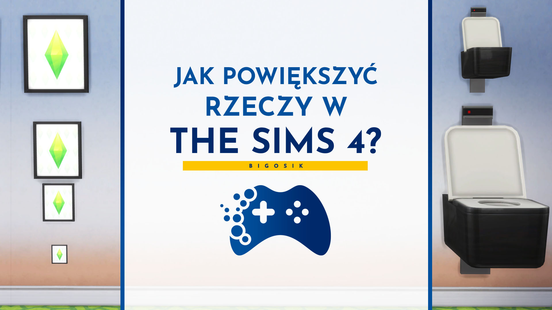 Jak powiększyć i zmniejszyć rzeczy w The Sims 4?