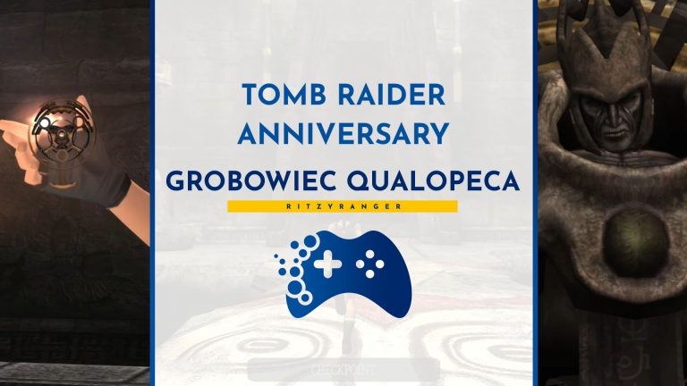 Tomb Raider Anniversary - Grobowiec Qualopeca