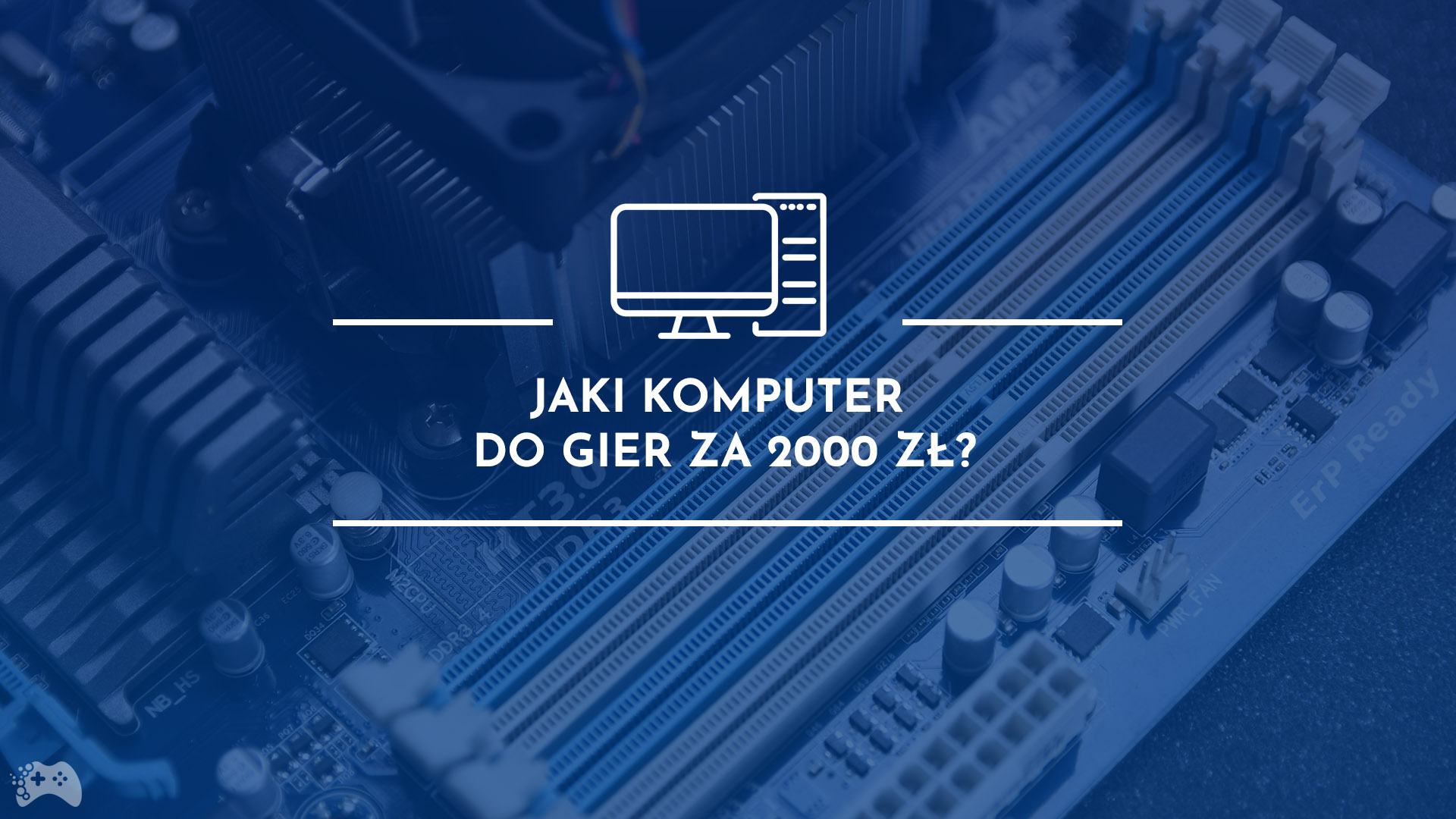 Jaki komputer do gier za 2000 złotych? Gotowe zestawy