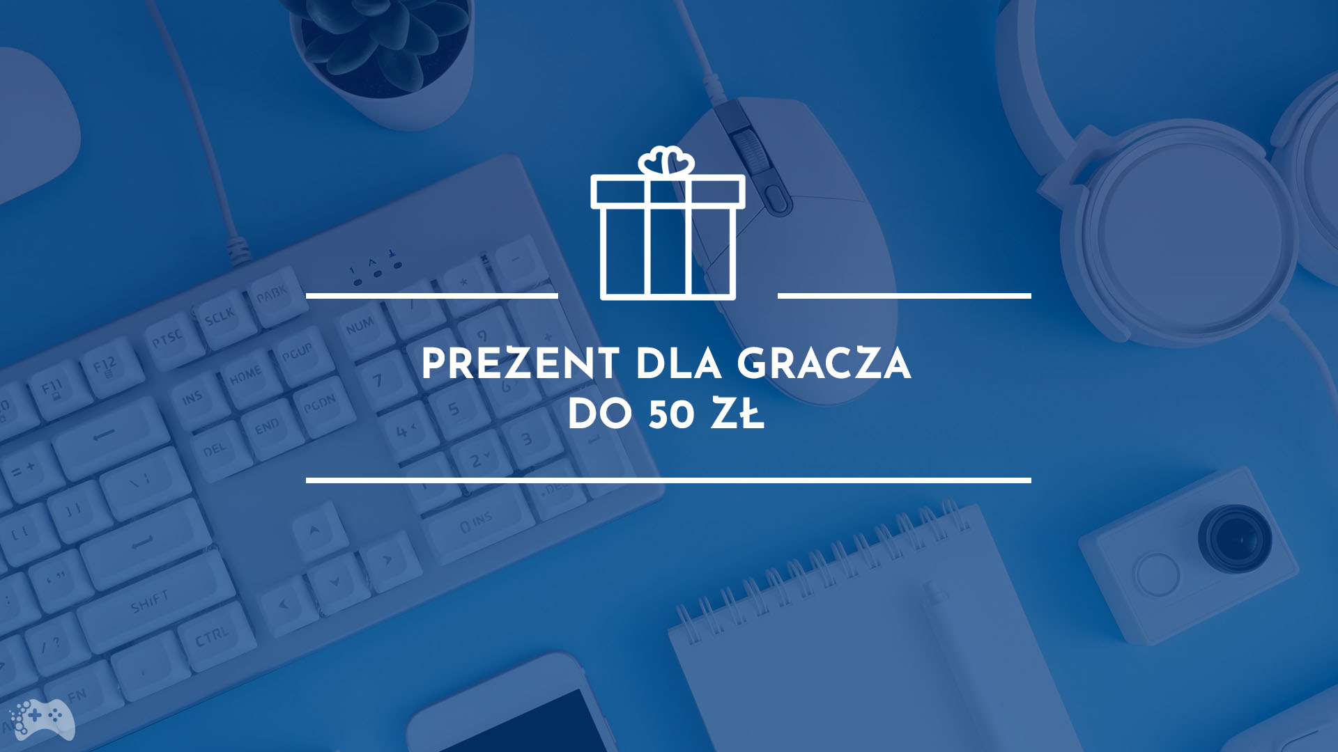 Prezent dla gracza do 50 zł