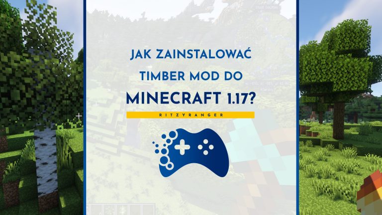 Jak zainstalować Timber Mod do Minecraft 1.17+