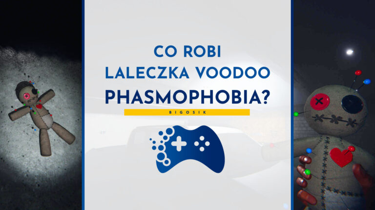 co robi laleczka voodoo phasmophobia