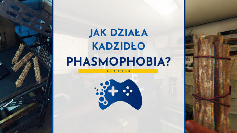 jak działa kadzidło phasmophobia