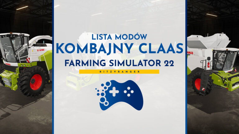lista modow do fs22 kombajny claas
