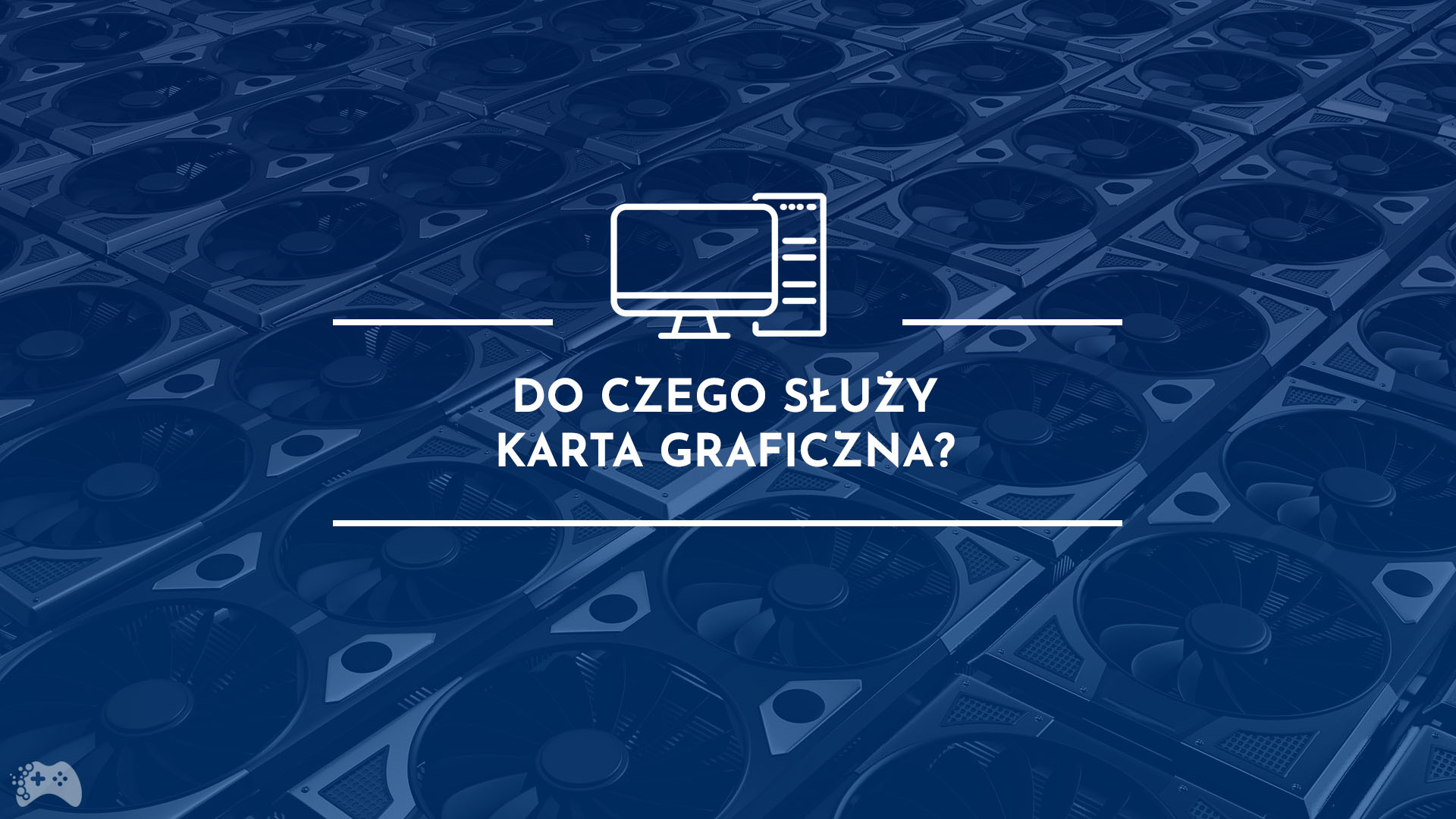 Do czego służy karta graficzna