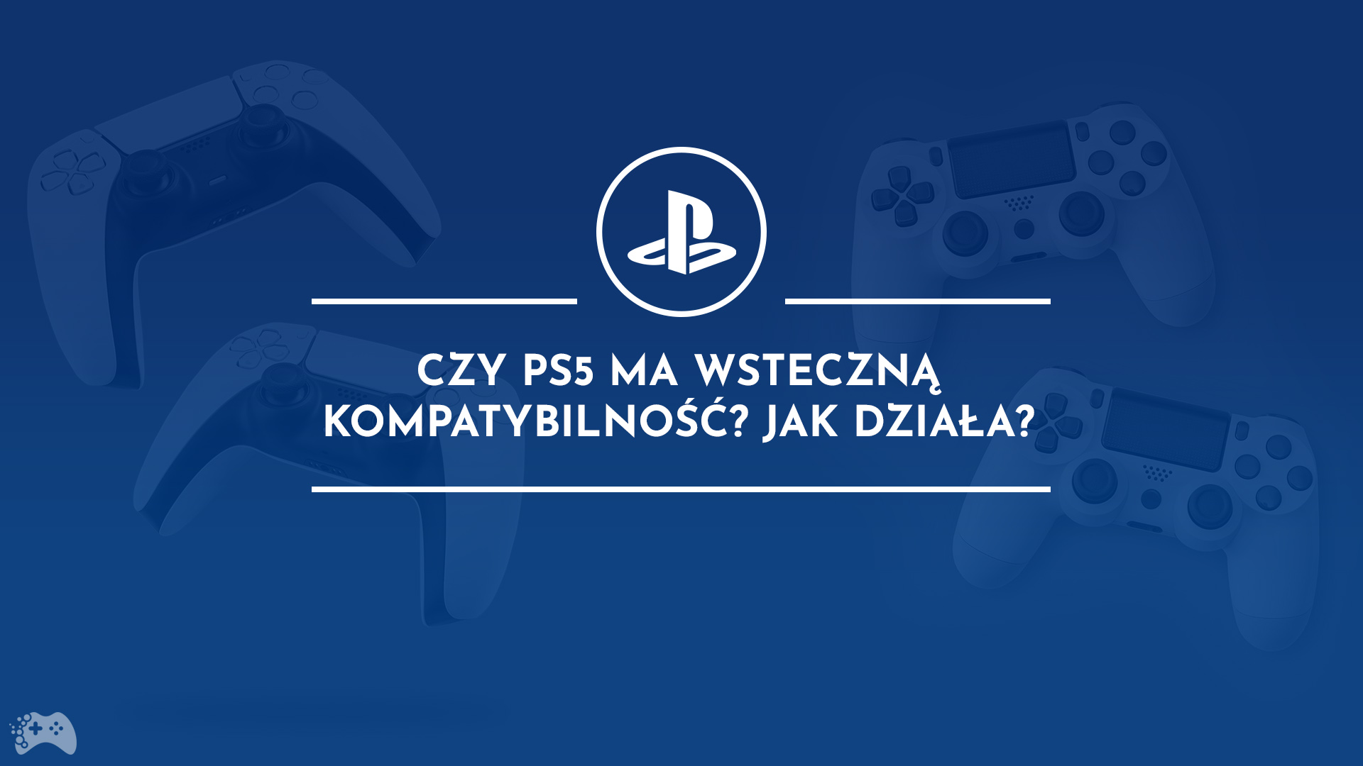 Czy PS5 ma wsteczną kompatybilność Jak działa