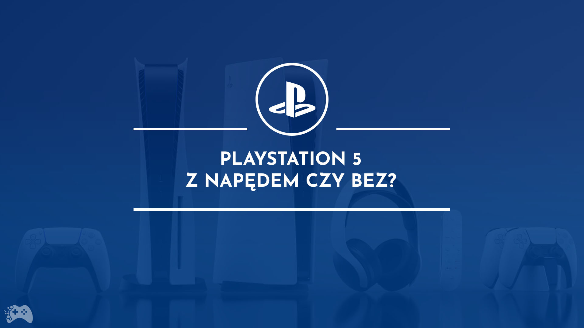 playstation 5 z napędem czy bez