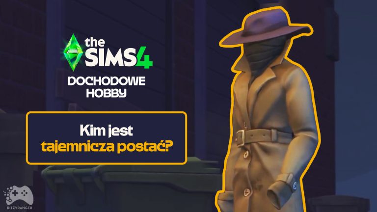 tajemnicza postać w the sims 4 dochodowe hobby kim jest cwaniak