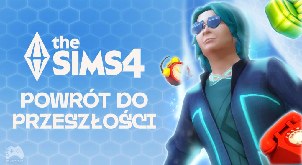 the sims 4 powrót do przeszłości termin przedłużony
