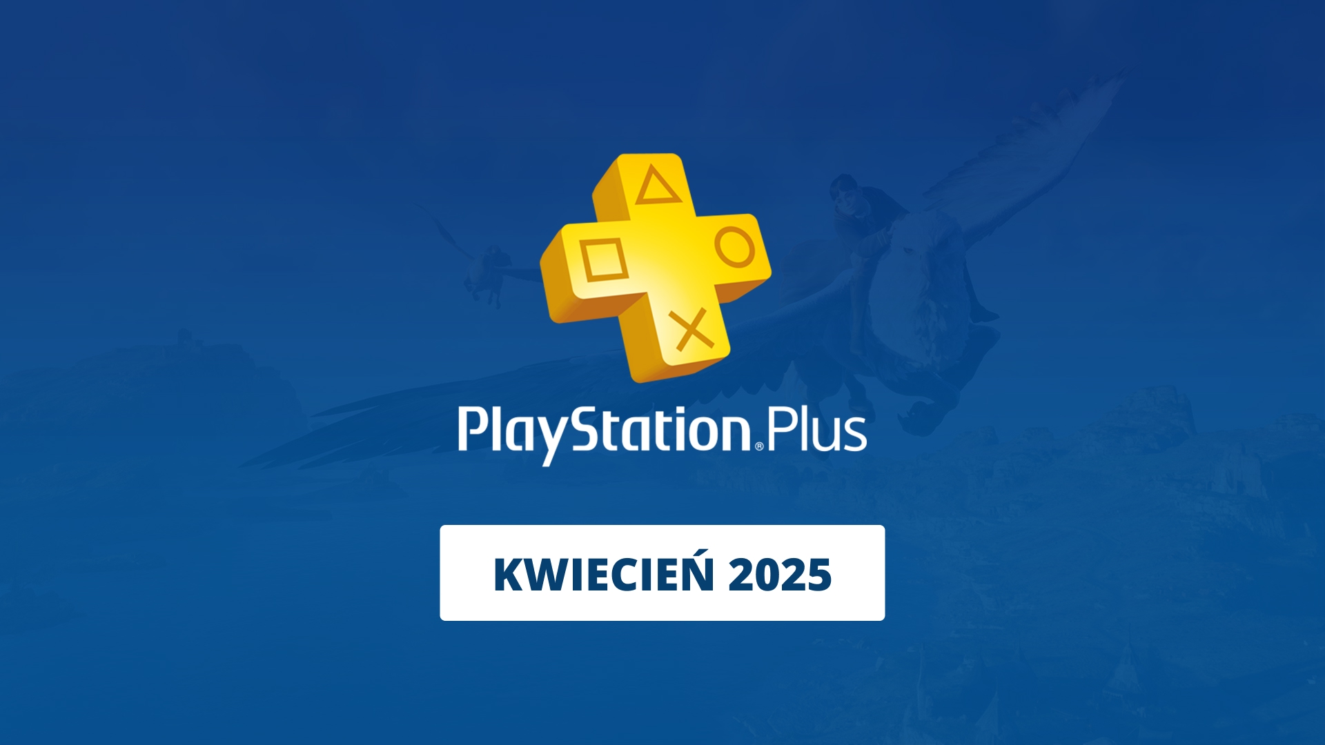 PS Plus - kwiecień 2025